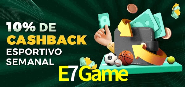 10% de bônus de cashback na E7Game